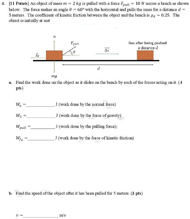 SOLVED: [11 Points| An object of ma:s m 2 kg i8 pulled with force Fpuli ...