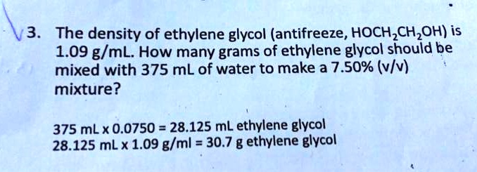 SOLVED: The density of ethylene glycol (antifreeze, HOCH2CH2OH) is 1.09