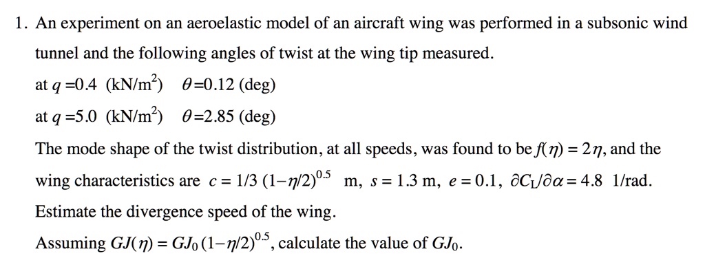 SOLVED: An experiment on an aeroelastic model of an aircraft wing was ...