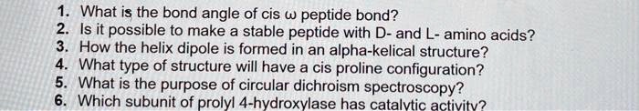 SOLVED: What is the bond angle of cis peptide bond? Is it possible to ...