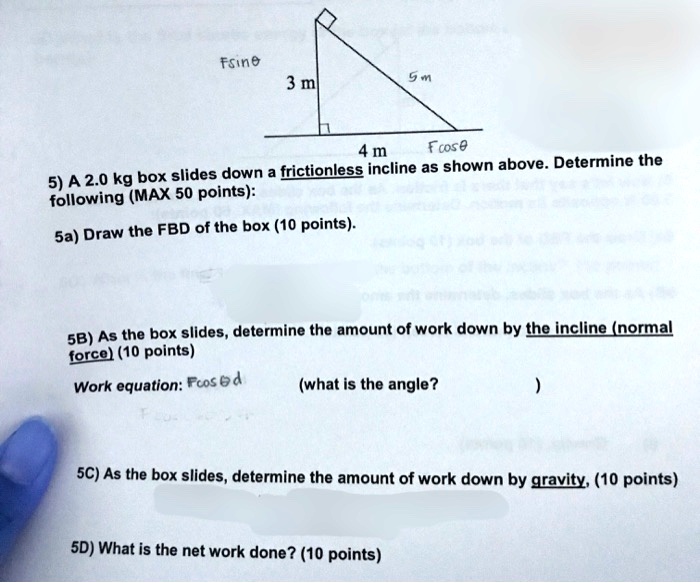 SOLVED: Fsine 3 m 4 m Fcose frictionless incline as shown above ...