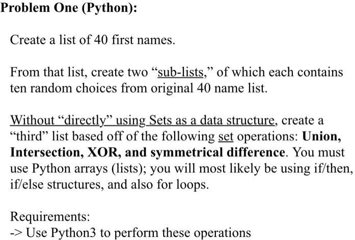 VIDEO solution: Problem One (Python) Create a list of 40 first names ...