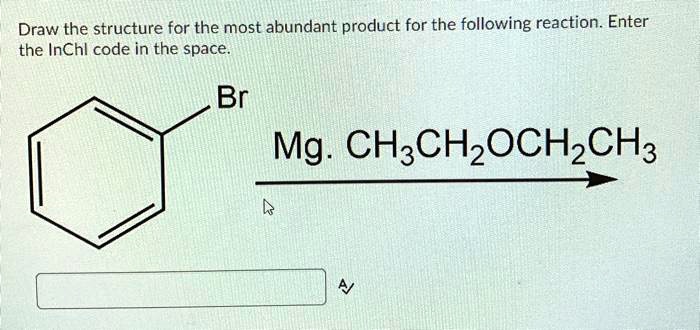 Draw the structure for the most abundant product for the following