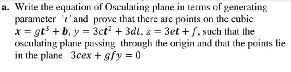 Osculating Plane Math a write the equation of osculating plane in terms of generating ...