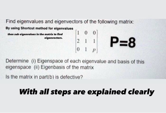 SOLVED:Find eigenvalues and eigenvectors of the following matrix: By ...