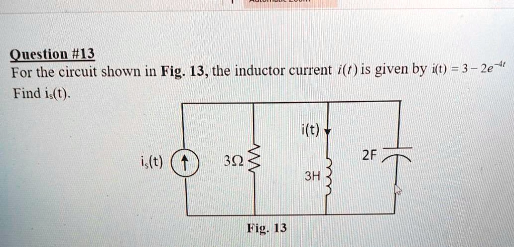 Simple Inductor Questions SOLVED: Question #13: For the circuit shown in Fig. 13, the inductor ...