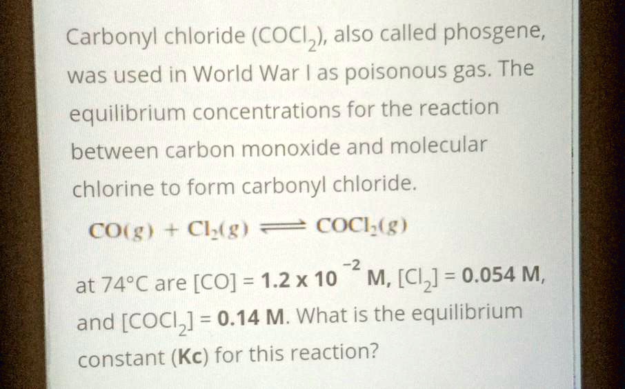 SOLVEDCarbonyl chloride (COCI2), also called phosgene, was used in World War as poisonous gas