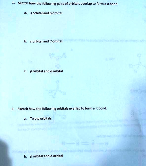 sketch how the following pairs of orbitals overlap to form a bond ...