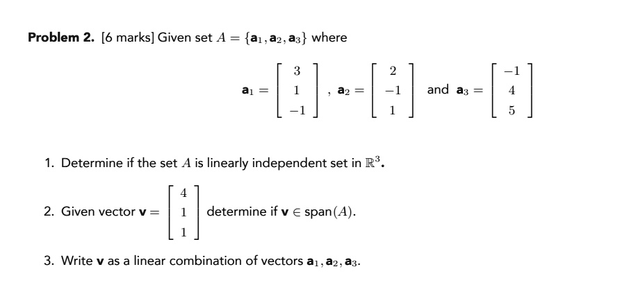 SOLVED: Problem 2. [6 marks] Given set A =a1,a2, a3 where 3 and 5 1 ...