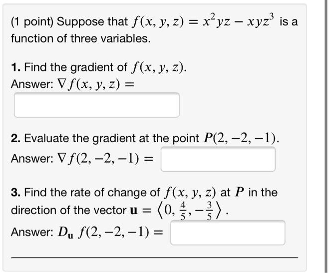 SOLVED: Suppose that f(x, y, z) = x^lyz + xyz^3 is a function of three ...