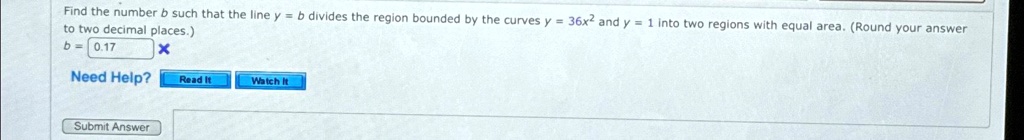 SOLVED: Need Help Find The Number B Such That The Line Y = B Divides ...