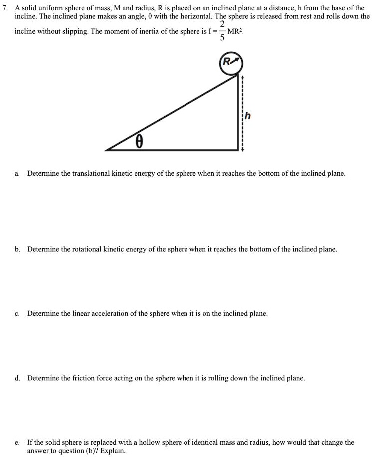 A Solid Uniform Sphere Of Mass M And Radius R Is Pla Solvedlib