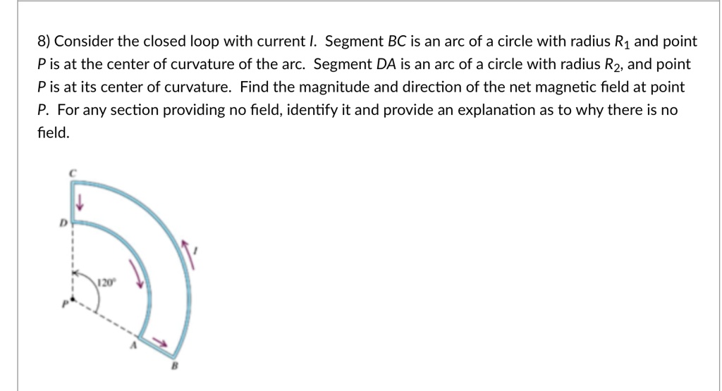 8 consider the closed loop with current i segment bc is an arc of a ...