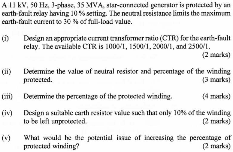 A 11 kV, 50 Hz, 3-phase, 35 MVA, star-connected generator is protected ...
