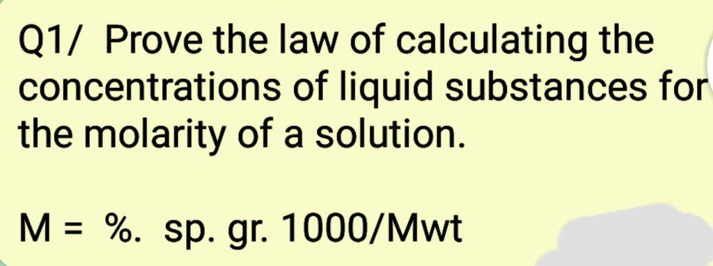 Q1/ Prove the law of calculating the concentrations of liquid ...