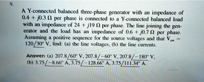 SOLVED: A Y-connected balanced three-phase generator with an impedance ...