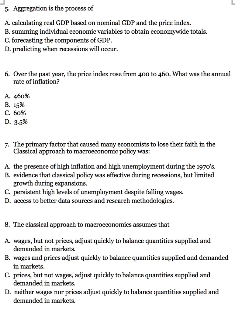 SOLVED: 5. Aggregation is the process of A. calculating real GDP based ...
