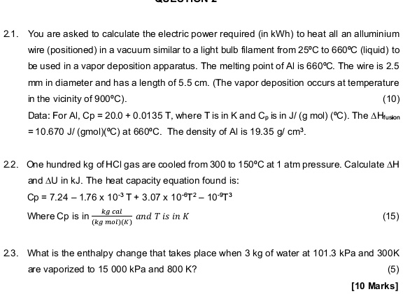 21 you are asked to calculate the electric power required in kwh to heat all an alluminium wire positioned in a vacuum similar to a light bulb filament from 25c to 660c liguid to be used in  69754