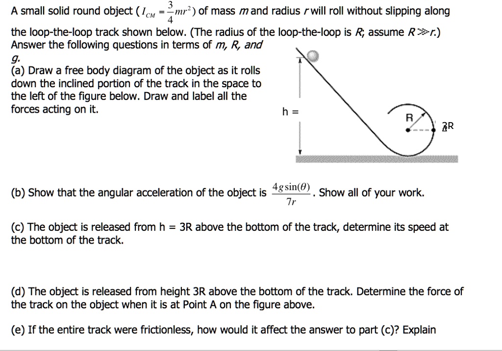 A small solid round object (ICM = (3)/(4)mr^2) of mass m and radius r ...