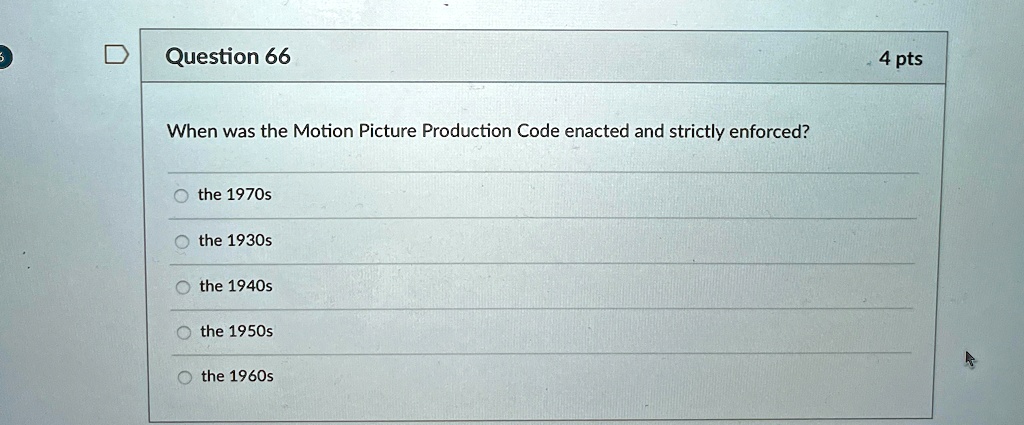 Question 66 When was the Motion Picture Production Code enacted and ...