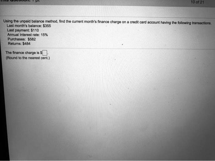 SOLVED10,0121 Using the unpaid balance method, find the curent month's