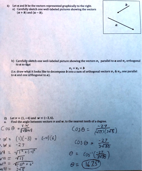 1) Let a and b be the vectors represented graphically to the right. a ...