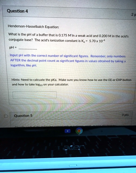 SOLVED Question 4 N Henderson Hasselbalch Equation N What Is The PH 