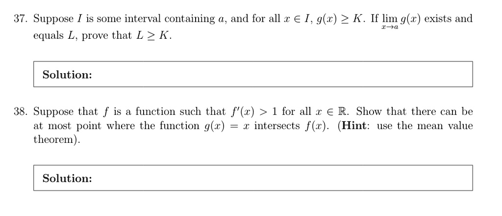 Solved 37 Suppose Is Some Interval Containing G And For All X A I G X 2 K If Lim G R Exists And En Equals L Prove That L K Solution 38