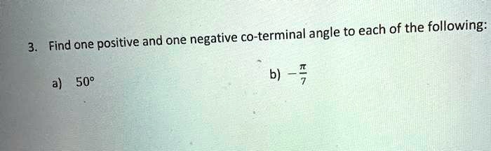  terminal angle to each of the following find one positive and one negative co b 509 99307
