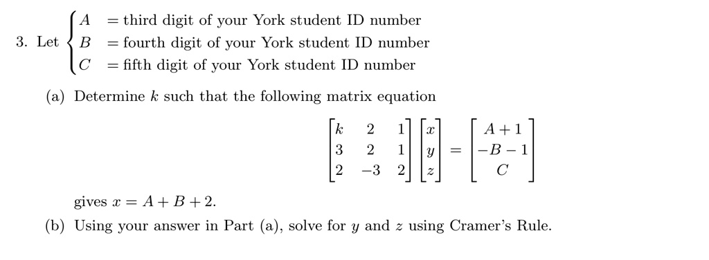 SOLVED: third digit of your York student ID number fourth digit of your ...