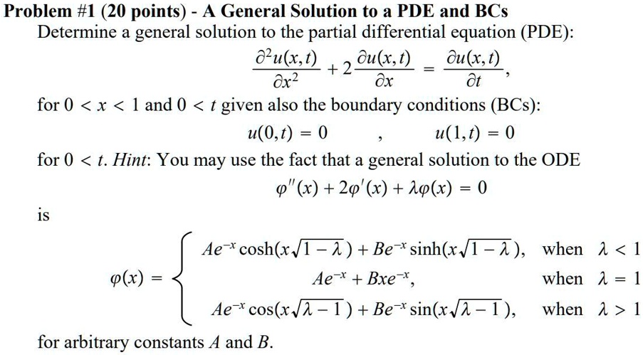 SOLVED: Problem #1 (20 points) A General Solution to a PDE and BCs ...