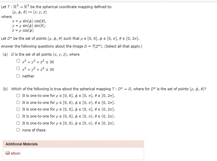 Solved Let T R R Be The Spherical Coordinate Mapping Defined By P 0 X Y 2 Where P Sin Cos E Sin Sin 8 Cos E Let D Be The Set Of Points