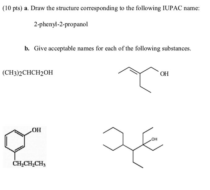 SOLVED: (10 pts) a. Draw the structure corresponding to the following ...