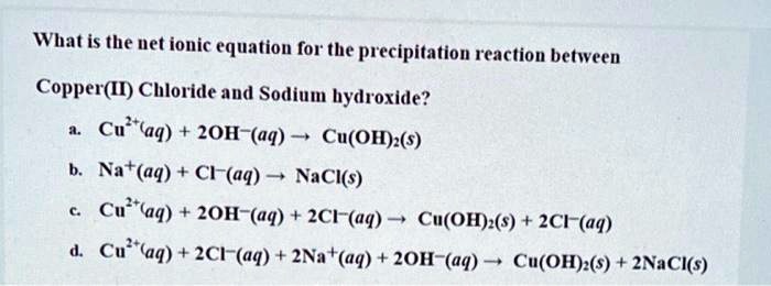 Copper Ii Chloride And Sodium Hydroxide Net Ionic Equation