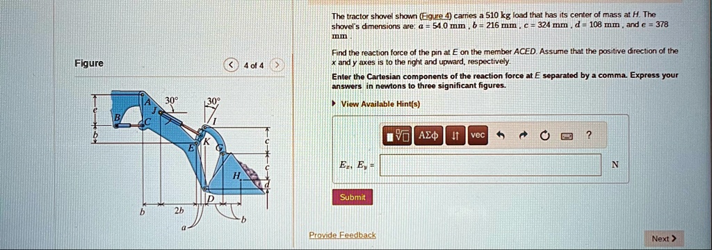 figure 4 of 4 the tractor shovel shown figure 4 carries a 510 kg load that has its center of mass at h the shovels dimensions are a 540 text mm b 216 text mm c 324 text mm d 108 text mm and  59831