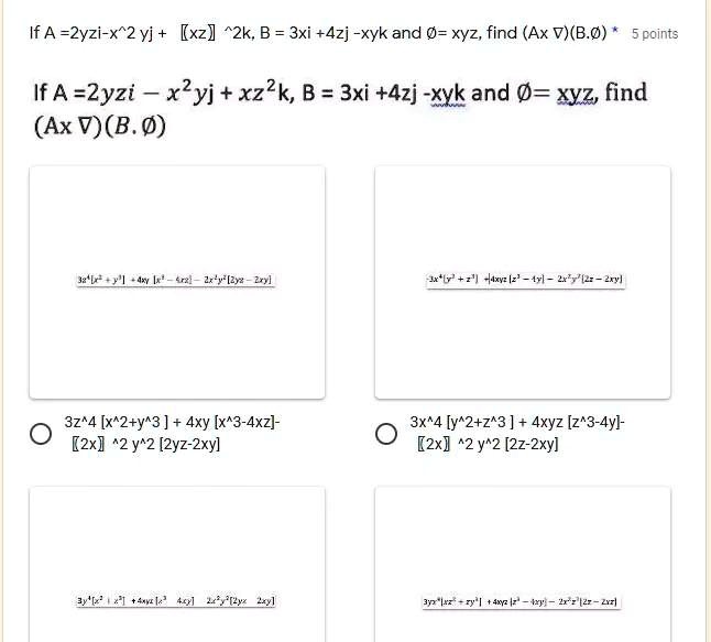 Solved Ifa 2yzi X 2yj Xz 2k B 3xi Azj Xyk And O Xyz Find Ax V B O Points Ifa 2yzi Xlyj Xz 2k B 3xi 4zj Xyk And 0 Xyz