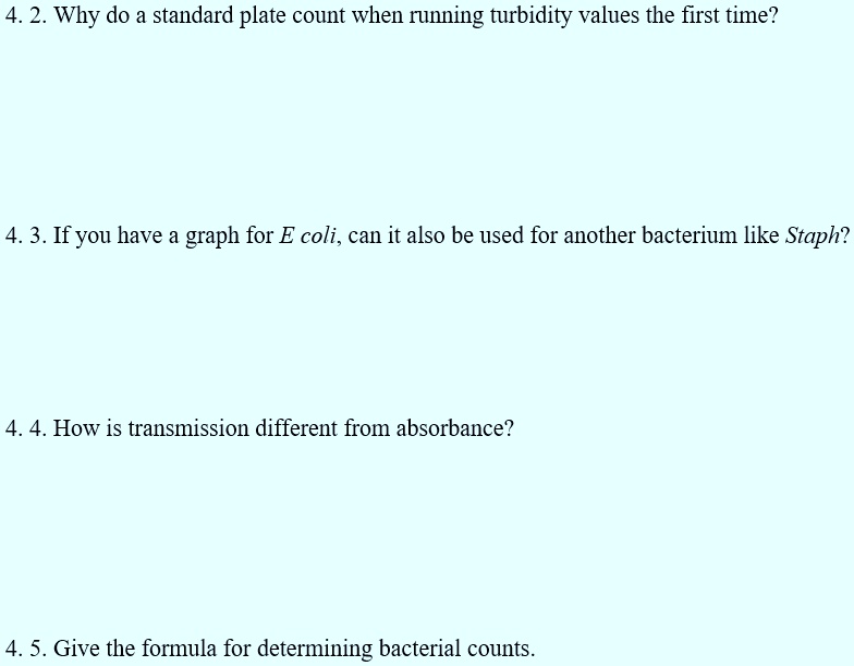 SOLVED 4. 2. Why do a standard plate count when running turbidity