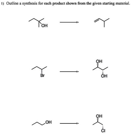 1) Outline a synthesis for each product shown from the given starting ...