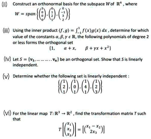 SOLVED (i) Construct an orthonormal basis for the subspace Wof R' where W = span (iii) Using