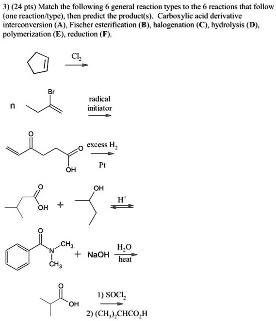 SOLVED: Texts: 3. (24 pts) Match the following 6 general reaction types ...