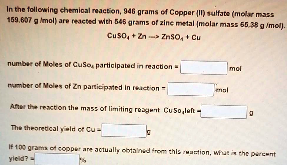 SOLVED In the following chemical reaction, 946 grams of Copper (II
