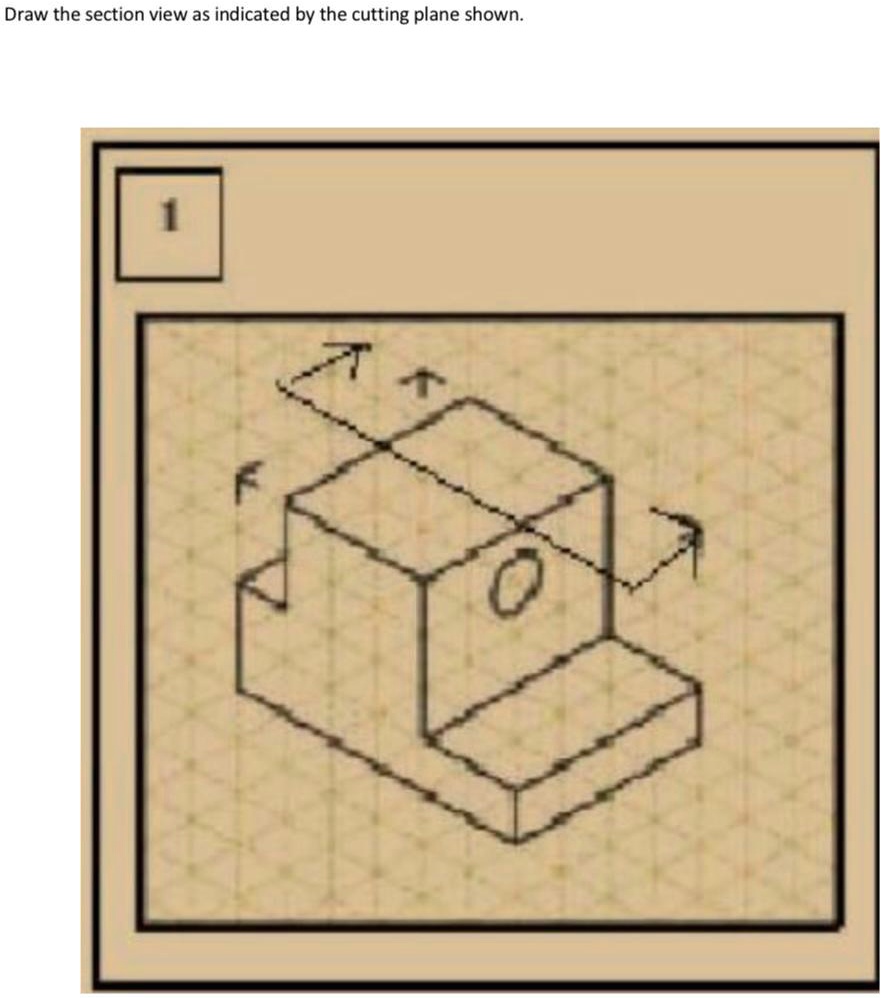 solved-draw-the-section-view-as-indicated-by-the-cutting-plane-shown