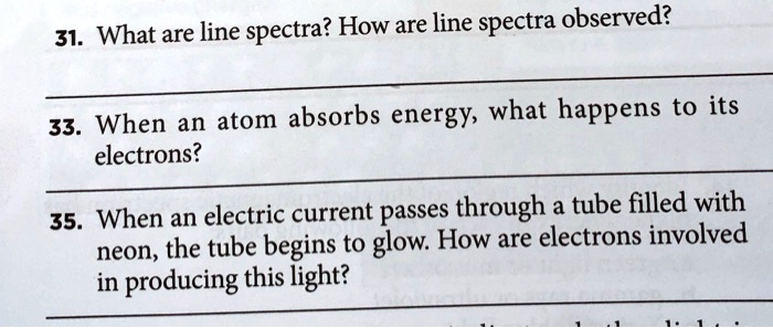 what are line spectra how are line spectra observed 31 33 when an atom ...