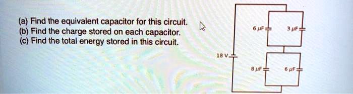 SOLVED: Find the equivalent capacitor for this circuit: Find the charge ...