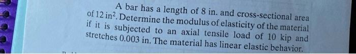 SOLVED: The bar has a diameter of 12 in, a length of 8 in, and a ...