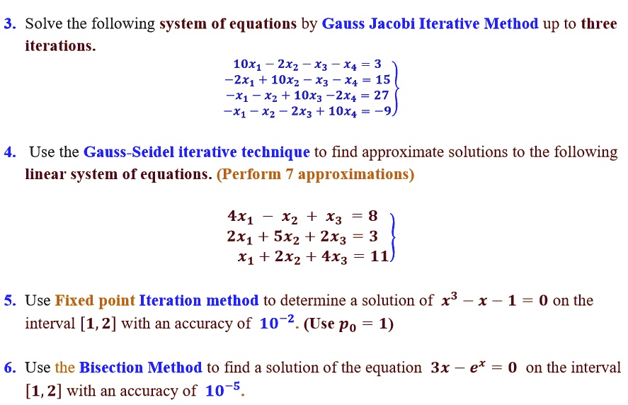 Solved Solve The Following System Of Equations By Gauss Jacobi Iterative Method Up To Three 6241