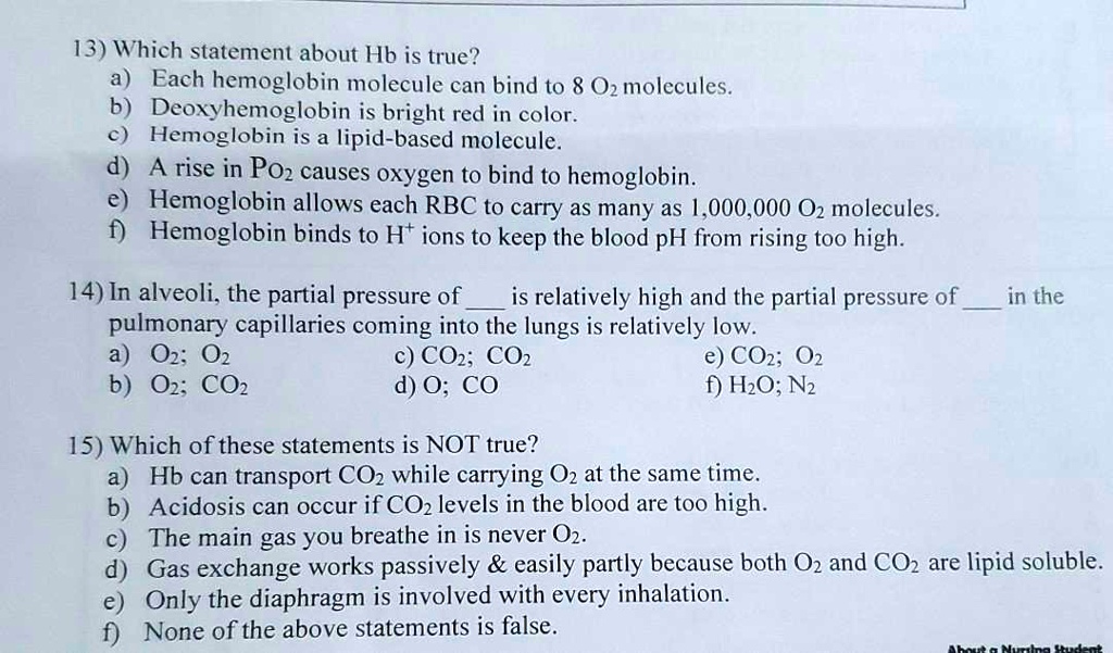SOLVED Which statement about Hb is true? a) Each hemoglobin molecule can bind to 8 O2 molecules