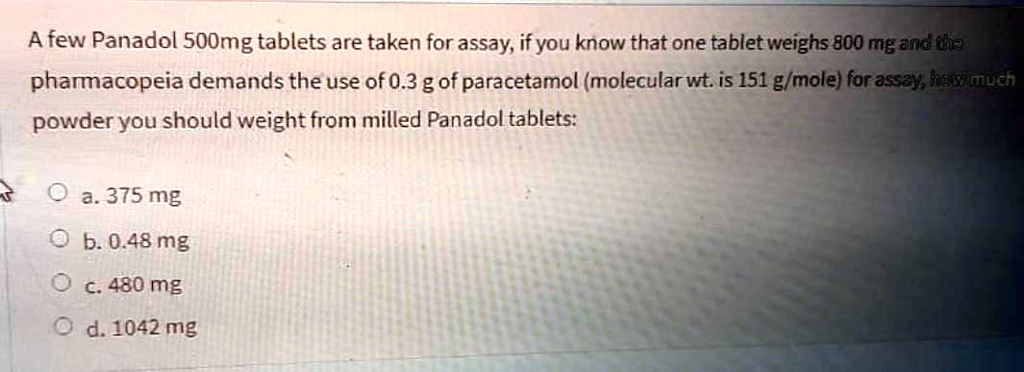 Solved: A Few Panadol Tablets Are Taken For Assay. If You Know That One 