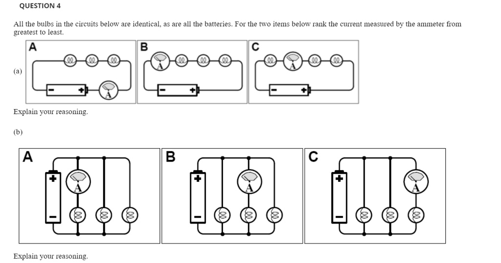 QUESTION 4 All the bulbs in the circuits below are identical as are