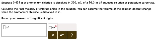 Suppose 0 435ammonium Chloridedissolved350 30 0maqueou Itprospt